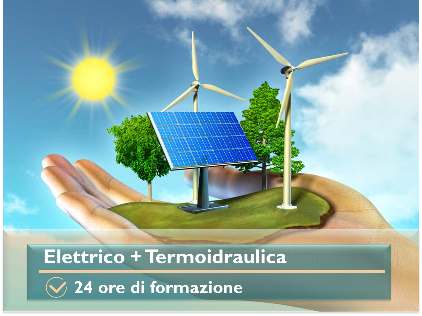 INSTALLATORE E MANUTENTORE STRAORDINARIO DI IMPIANTI ENERGETICI ALIMENTATI DA FONTI RINNOVABILI